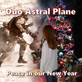 Duo Astral Plane - Peace in Our New Year