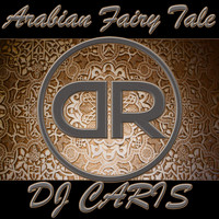Dj Caris - Arabian Fairy Tale