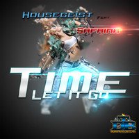 Housegeist feat. Safrina - Time (Let It Go)