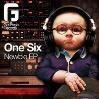 One Six - Newbie EP