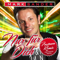 Mark Sander - Nur für dich (Foxtown Remix inkl. Dance Remix)