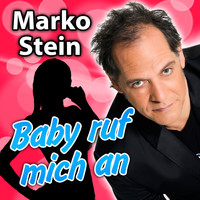 Marko Stein - Baby ruf mich an