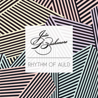 Julio Bashmore - Rhythm of Auld