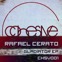 Rafael Cerato - Gladiator EP
