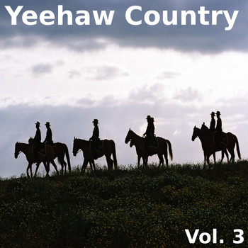 Various Artists - Yeehaw Country, Vol. 3