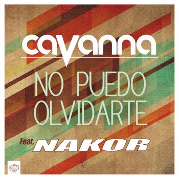 Cavanna - No puedo olvidarte (feat. Nakor) (Single)