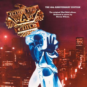 Jethro Tull - War Child (The 40th Anniversary Edition)