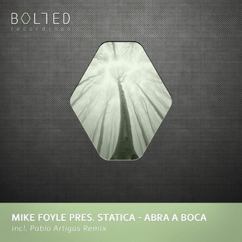 Mike Foyle pres. Statica - Abra A Boca
