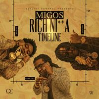Migos - Rich Ni**a Timeline (Explicit)