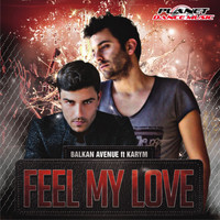 Balkan Avenue ft. Karym - Feel My Love