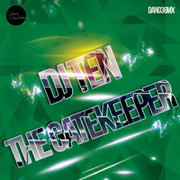 DJ Ten - The Gatekeeper
