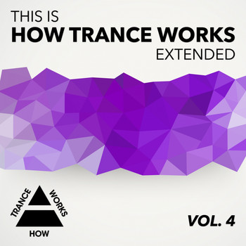 Various Artists - This Is How Trance Works Extended Vol. 4