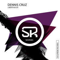 Dennis Cruz - Libertad EP