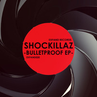 Shockillaz - Bulletproof EP