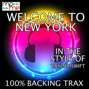 100% Backing Trax - Welcome to New York (Originally Performed by Taylor Swift) [Karaoke Versions]