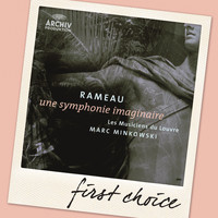 Les Musiciens du Louvre, Marc Minkowski - Rameau: Une Symphonie imaginaire
