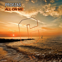 Proezas - All on Me