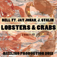 Rell - Lobsters & Crabs (feat. J. Stalin & Jay Jonah) - Single
