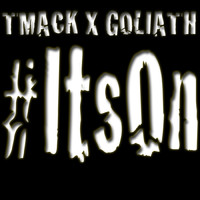 TMacK - It's On (feat. Goliath) - Single