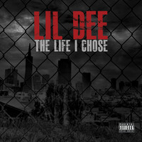 Lil Dee - The Life I Chose
