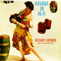 Richard Hayman And His Orchestra - Havana In Hi-Fi