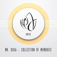 Mr. Deka - Collection Of Memories EP