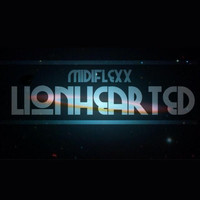 MIDIFlexx - Lionhearted (Explicit)