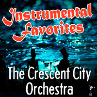 Crescent City Orchestra - Instrumental Favorites