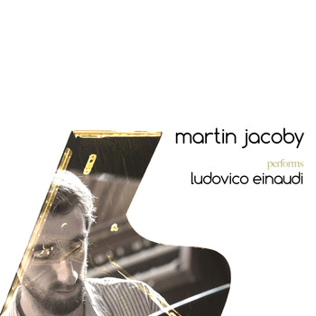 Martin Jacoby - Martin Jacoby Performs Ludovico Einaudi