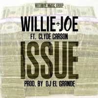 Willie Joe - Issue (feat. Clyde Carson) - Single (Explicit)