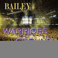 Bailey - Warriors Ground - Single (Explicit)