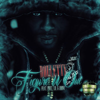 Roulette - Figure U Out (feat. Prez, Jhoni & LD) - Single
