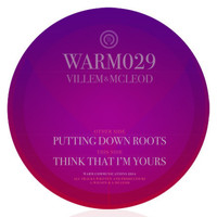 Villem & McLeod - Putting Down Roots/ Think That I'm Yours