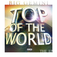 Big Gemini - Top Of The World - The EP
