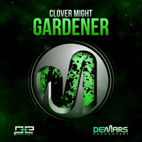Clover Might - Gardener