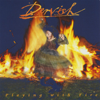 Dervish - Playing With Fire