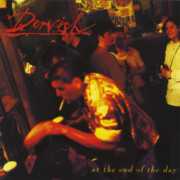 Dervish - At The End of the Day