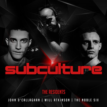 John O'Callaghan, Will Atkinson & The Noble Six - Subculture the Residents