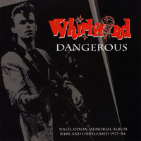 Whirlwind - Dangerous - The Nigel Dixon Memorial Album