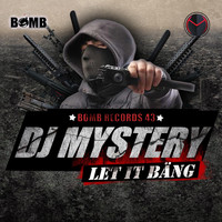 DJ Mystery - Let It Bäng