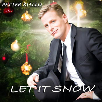 Petter Bjällö - Let It Snow