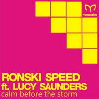 Ronski Speed feat. Lucy Saunders - Calm Before the Storm