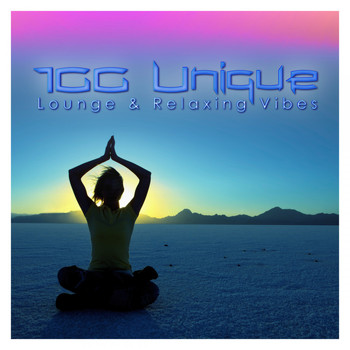 Various Artists - 100 Unique Lounge & Relaxing Vibes
