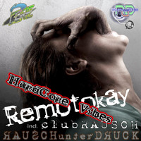 Remotokay - Hardcore Vibes