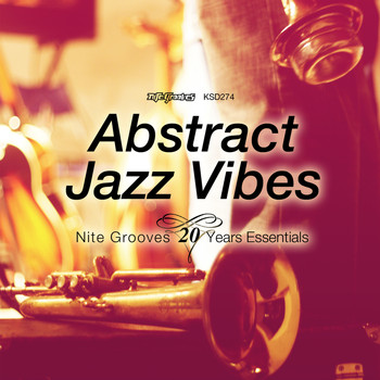 Various Artists - Abstract Jazz Vibes (Nite Grooves 20 Years Essentials)