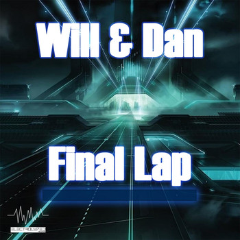 Will & Dan - Final Lap