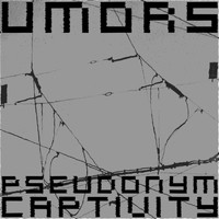 Umors - Pseudonym Captivity