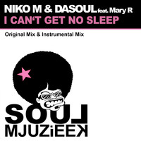 Niko M & DaSouL feat. Mary R - I Can't Get No Sleep