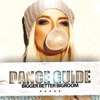 Various Artists - Dance Guide Bigger Better Bigroom