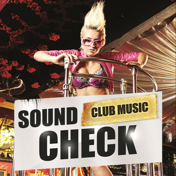 Various Artists - Sound Check Club Music